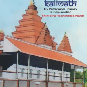 Kalimath - My Remarkable Journey to Renunciation (PB)